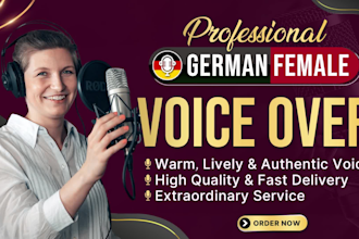 record a warm german female voice over for ads, videos and narration