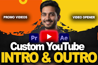 create a professional youtube  intro, outro and promo video and video opener