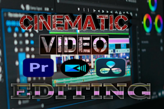 do cinematic video editing, edit all types of video in engaging way