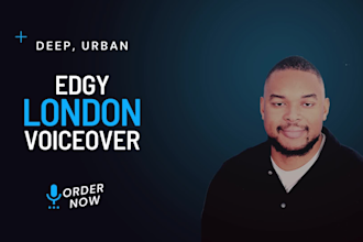 record a natural urban edgy black london male voice over