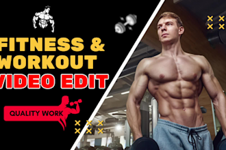 do professional fitness, gym and workout video editing