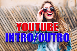 create a unique youtube intro and outro video for you