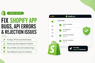 fix shopify app bugs, shopify api errors and app rejection issues