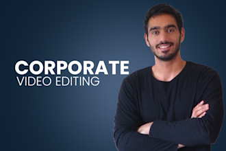 professional video editing for corporate videos