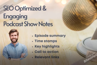 create SEO optimized podcast show notes to grow audience