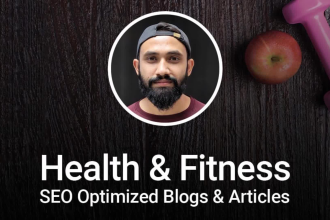 write SEO optimized health and fitness articles and blog posts