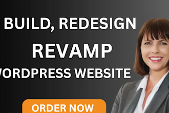 build or rebuild wordpress website, revamp wordpress website, redesign website