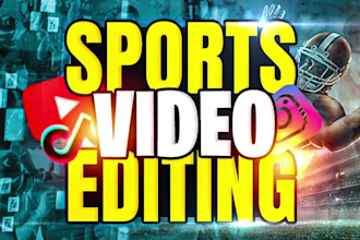 edit sports documentaries videos for your youtube channel