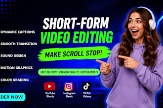professionally edit youtube shorts, instagram reels, and tiktok videos