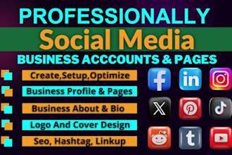 create all social media accounts, setup and optimize perfectly