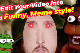 edit your footage into a funny, meme style video