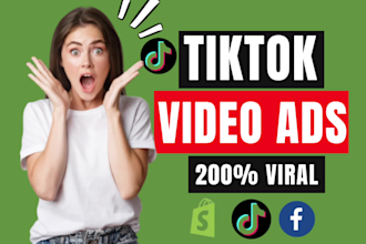 create viral tik tok video ads, dropshipping ads, tiktok ads