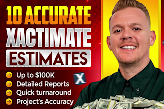 provide 10 estimates in xactimate up to 100k each