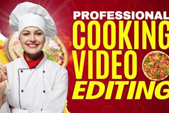do professional cooking, recipe and food reels, video editing