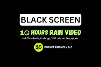 create 10 hour black screen rain videos, rain videos for youtube,