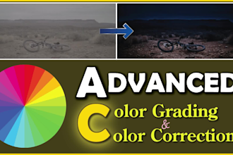 do professional advanced, cinematic color grading, color correction