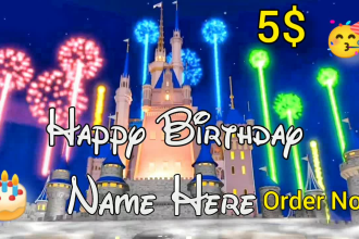 make disney style happy birthday video within 1 hour