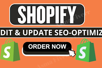 edit, update, and optimize your shopify store as a shopify expert