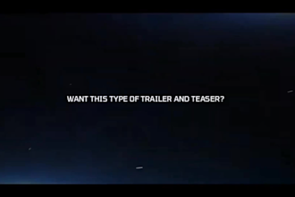 edit cinematic trailer, teaser for you