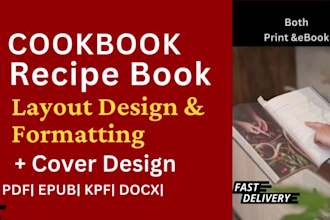 format, design cookbook recipe book, and cover for print and ebook