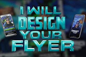 desing a flyer for your party, event, dj, concert or company