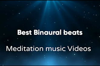 create the best binaural beats meditation music videos