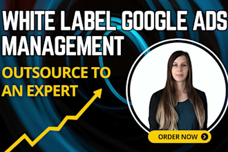 provide expert white label google ads management
