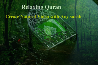 create a natural relaxing quran video