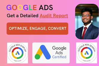 google ads expert audit with 8 yrs expertise to deliver a detailed action report