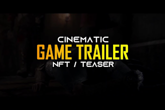 make cinematic, epic game trailer or nft game promo trailer