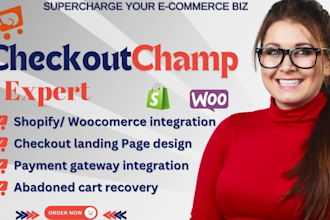 design checkout champ landing page and integrate with shopify, woocommerce