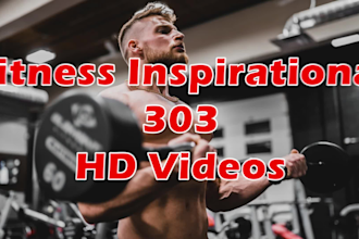give 303 fitness inspirational HD videos for youtube