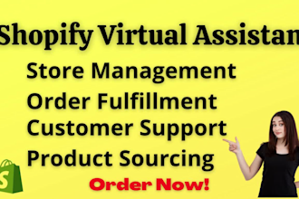 be your shopify virtual assistant  and shopify store manager