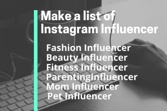 build a list of 100 fashion, beauty, fitness, parenting and mom  influencer