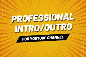 make professional youtube intro and outro