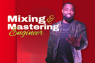 provide mixing and mastering for your song