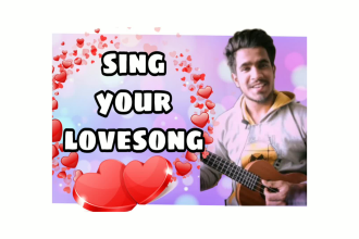 sing a custom love song