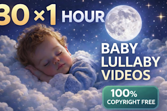 create 30x original lullaby baby sleep music videos for youtube