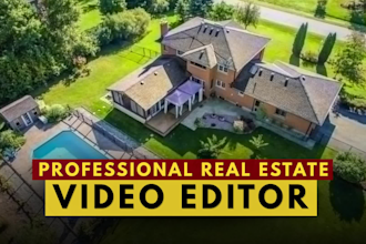 do real estate videos editing for home, construction, property listing, promo