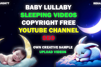 create lullaby baby sleep videos with SEO upload on youtube
