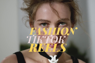 edit cinematic videos and reels, tiktok, fashion campaign for a brand
