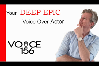 be your deep epic movie trailer or promo voice over