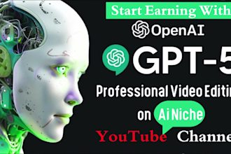 be provide you professional youtube video editing for chatgpt niche channel