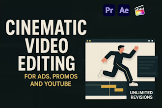 cinematic video editing for ads, promos, and youtube