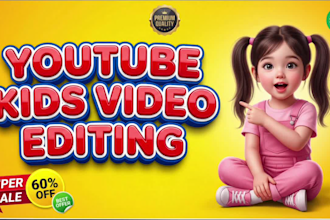 do quick editing for kids youtube videos professionally