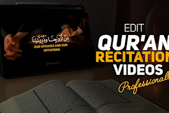 edit quran recitation and islamic videos professionally