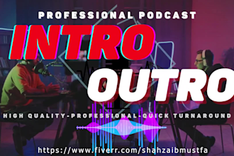create professional podcast intro outro and trailer