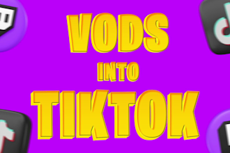 edit vods into tiktoks reels and shorts gaming irl