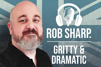 record a gritty british male voice over narration