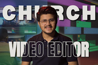 professionally edit your church videos